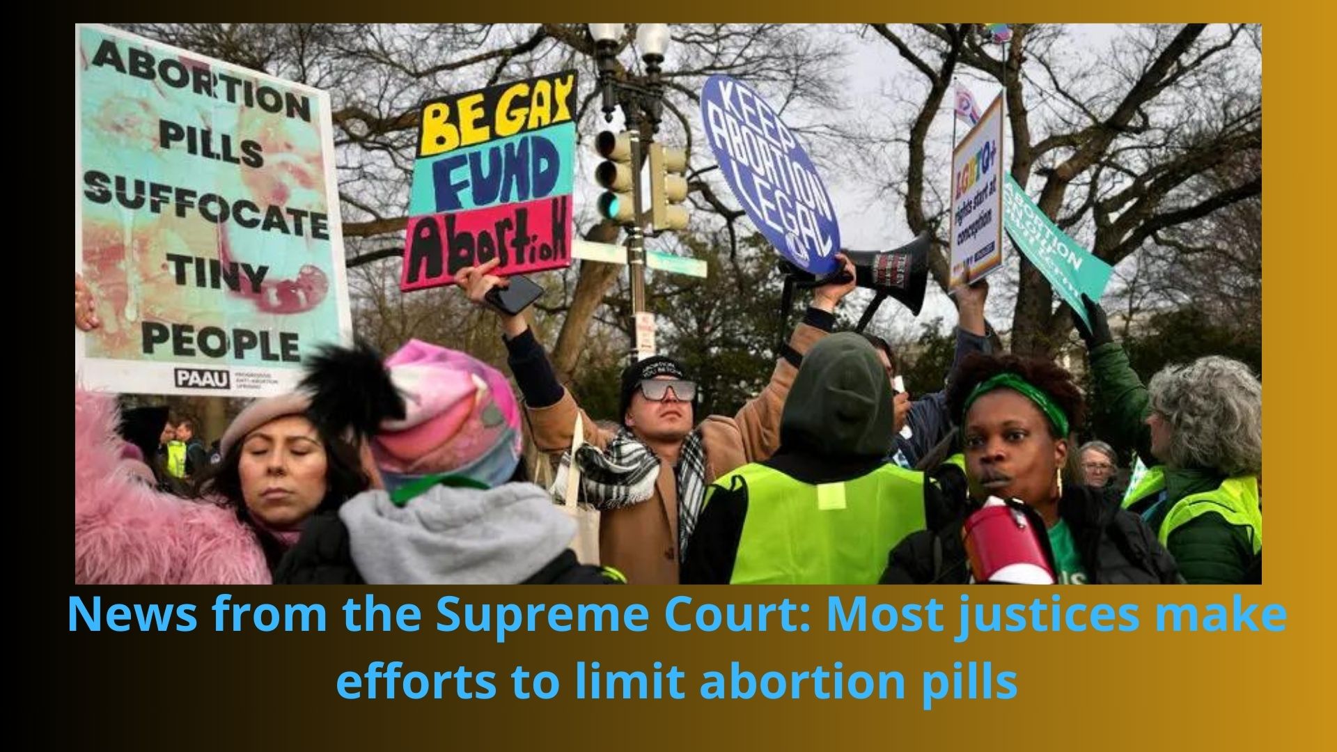 You are currently viewing News from the Supreme Court: Most justices make efforts to limit abortion pills